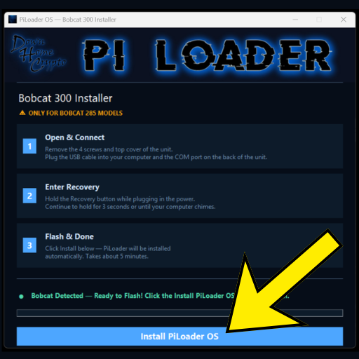 PiLoader Bobcat 285 installer ready to flash — click Install PiLoader OS
