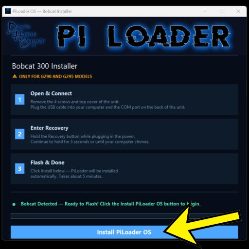 PiLoader Bobcat installer ready to flash — click Install PiLoader OS